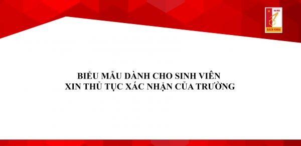 Biểu mẫu dành cho sinh viên xin xác nhận của Trường