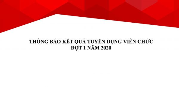 Kết quả tuyển dụng viên chức đợt 1 năm 2020