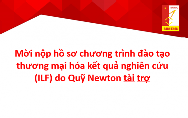 Mời nộp hồ sơ chương trình đào tạo thương mại hóa kết quả nghiên cứu (ILF) do Quỹ Newton tài trợ