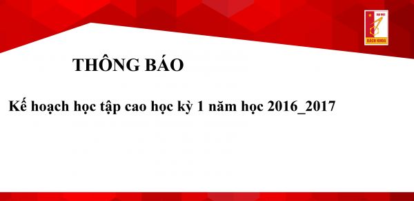 Lịch học Kỳ 1 năm học 2016-2017 cho các khóa cao học 2015(A,B) và 2016(A,B)