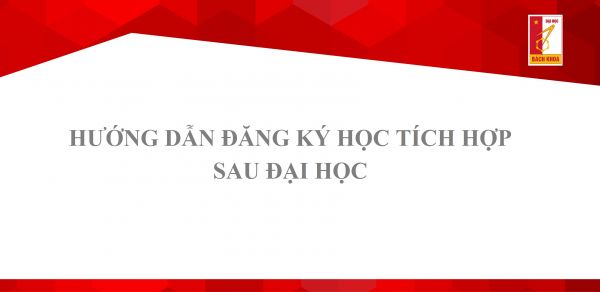 Hướng dẫn đăng ký học tích hợp sau đại học