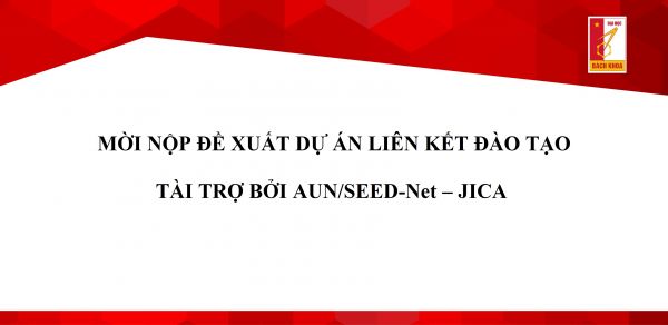 Mời nộp Đề xuất Dự án Liên kết Đào tạo tài trợ bởi AUN/SEED-Net – JICA