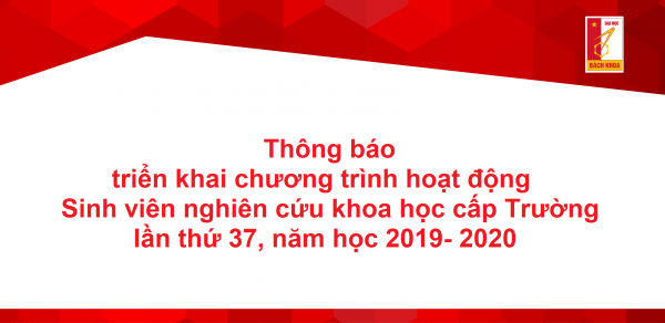 Chương trình hoạt động Sinh viên nghiên cứu khoa học cấp Trường lần thứ 37, năm học 2019- 2020