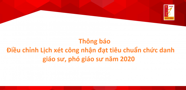 Thông báo điều chỉnh Lịch xét công nhận đạt tiêu chuẩn chức danh GS, PGS năm 2020